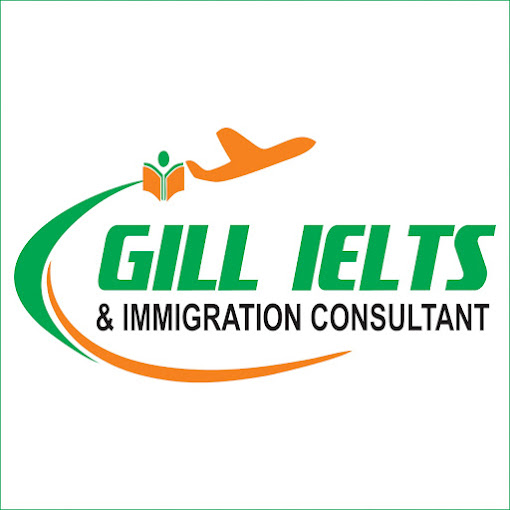 GILL IELTS AND IMMIGRATION CONSULTANT